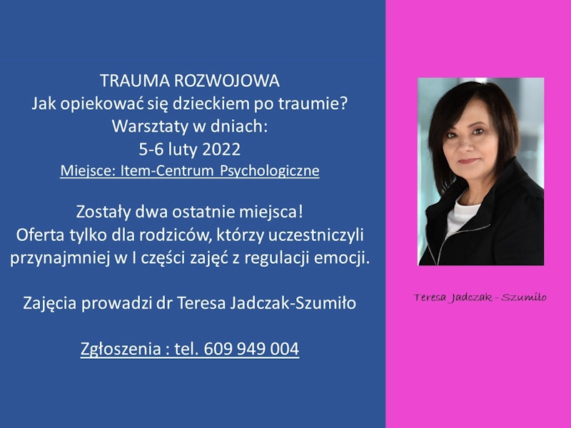 Trauma rozwojowa - Jak opiekować się dzieckiem po traumie?